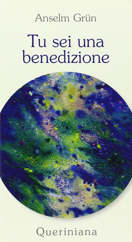 Tu sei una benedizione - Anselm Grün - copertina