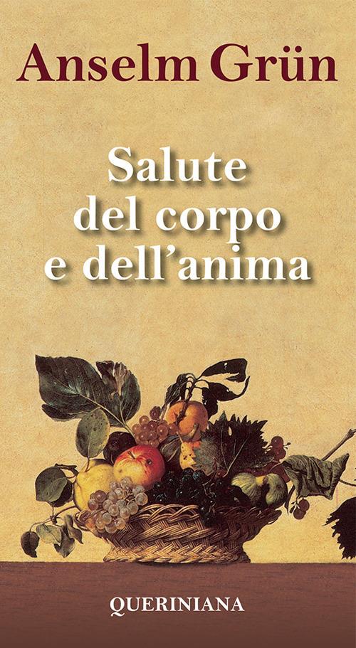 Salute del corpo e dell'anima - Anselm Grün - copertina