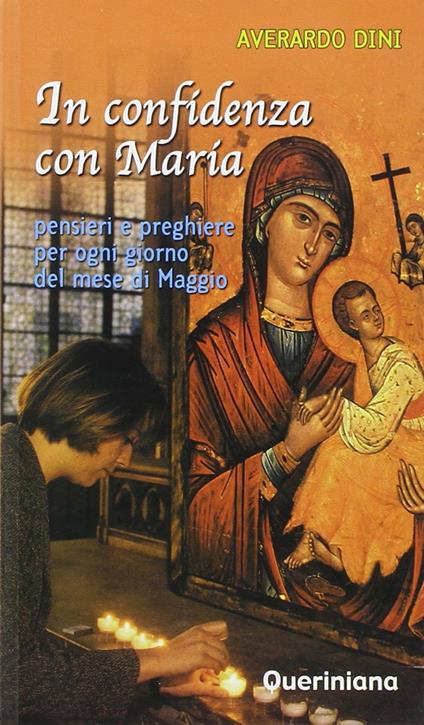 In confidenza con Maria. Pensieri e preghiere per ogni giorno del mese di maggio - Averardo Dini - copertina