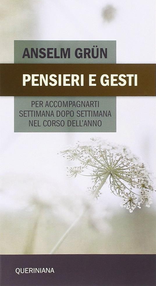 Pensieri e gesti per accompagnarti settimana dopo settimana nel corso dell'anno - Anselm Grün - copertina