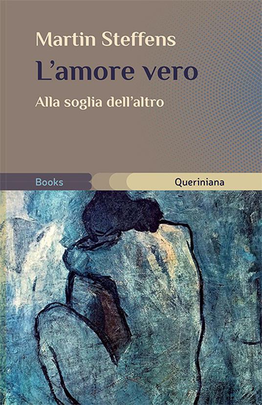 L' amore vero. Alla soglia dell'altro - Martin Steffens - copertina