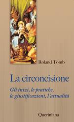 La circoncisione. Gli inizi, le pratiche, le giustificazioni, l’attualità