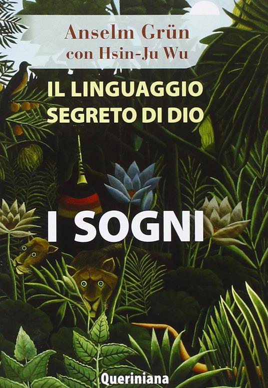 Il linguaggio segreto di Dio: i sogni - Anselm Grün,Wu Hsin-Ju - copertina