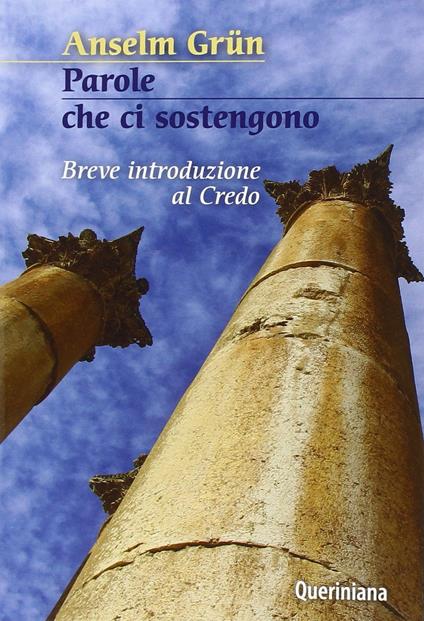 Parole che ci sostengono. Breve introduzione al Credo - Anselm Grün - copertina