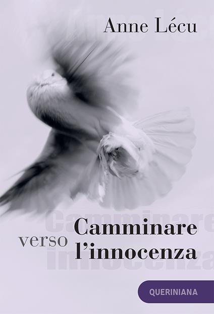 Camminare verso l’innocenza. Quaranta tappe attraverso il Vangelo di Giovanni. Nuova ediz. - Anne Lécu - copertina