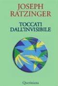 Toccati dall'invisibile - Benedetto XVI (Joseph Ratzinger),G. Francesconi - ebook