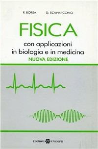 Fisica con applicazioni in biologia e in medicina - Ferdinando Borsa,Domenico Scannicchio - copertina