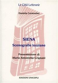 Siena. Scenografie tozziane - Daniela Carmosino - copertina