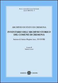 Inventario dell archivio storico del comune di Cremona. Sezione di