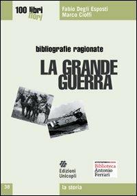 La grande guerra - Fabio Degli Esposti,Marco Cioffi - copertina