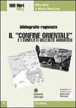 Il «confine orientale» e i conflitti dell'alto Adriatico