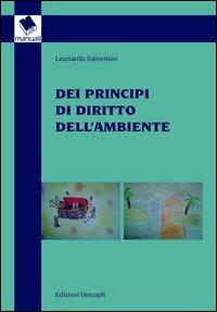 Dei principi di diritto dell'ambiente - Leonardo Salvemini - copertina