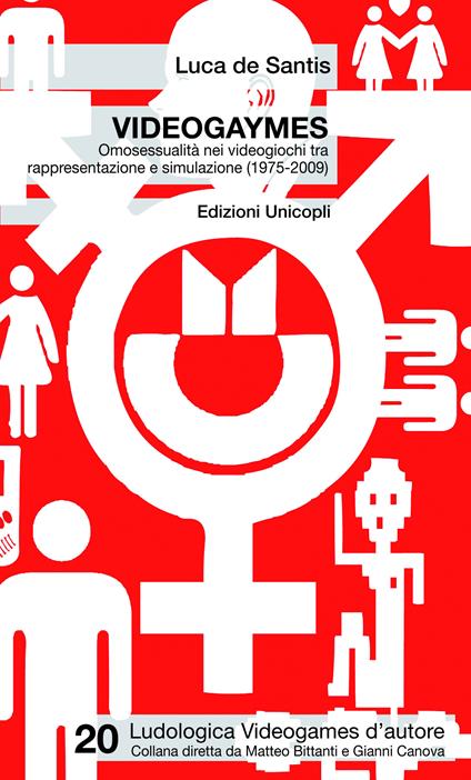 Videogaymes. Omosessualità nei videogiochi tra rappresentazione e simulazione (1975-2009) - Luca De Santis - ebook