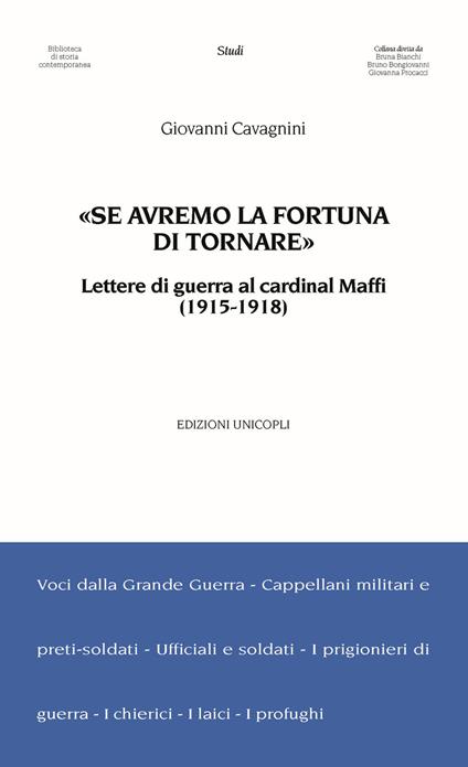 «Se avremo la fortuna di tornare». Lettere di guerra al cardinal Maffi (1915-1918) - Giovanni Cavagnini - copertina