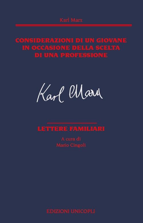 Considerazioni di un giovane in occasione della scelta di una professione. Lettere familiari - Karl Marx - copertina