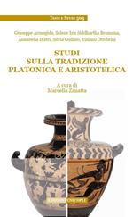 Studi sulla tradizione platonica e aristotelica