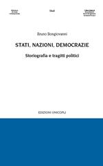 Stati, nazioni, democrazie. Storiografia e tragitti politici