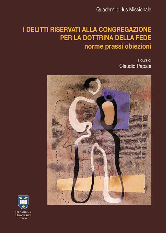 I delitti riservati alla Congregazione per la Dottrina della Fede. Casi pratici e novità legislative - John Paul Kimes,Robert Geisinger,Luigi Sabbarese - copertina