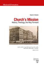 Church's mission. History, theology and the way forward