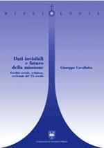 Dati invisibili e futuro della missione. Eredità sociale, religiosa, ecclesiale del XX secolo