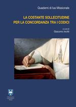 La costante sollecitudine per la concordanza tra i codici