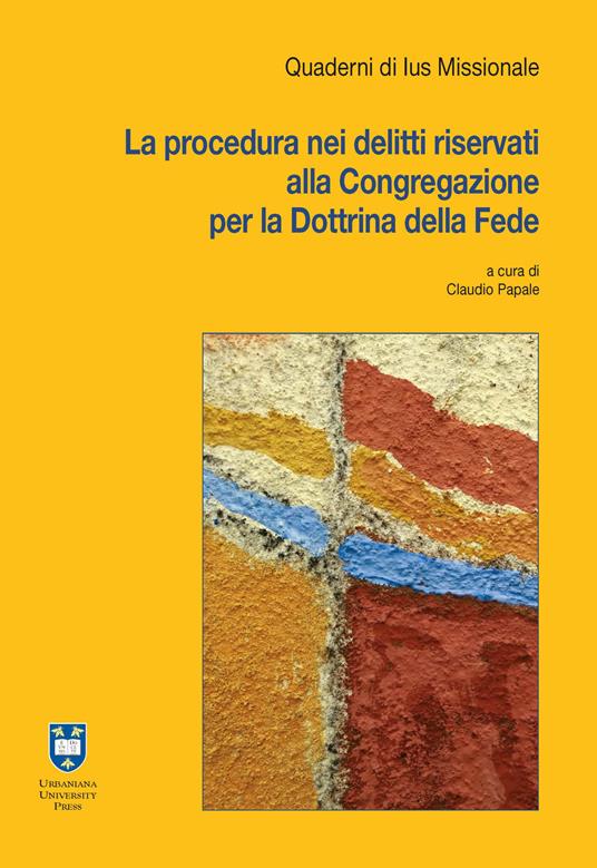 La procedura nei delitti riservati alla Congregazione per la Dottrina della Fede - copertina