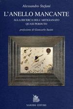 L' anello mancante. Alla ricerca dell'artigianato perduto