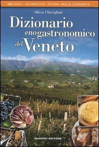 Dizionario enogastronomico del Veneto - Olivia Chierighini - copertina