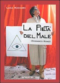 La pietà del male. Damasco road - Luca Navarri - copertina