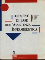 Elementi di base dell'assistenza infermieristica. Vol. 1