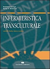 Infermieristica transculturale - Madeleine Leininger,Marilyn R. McFarland - copertina