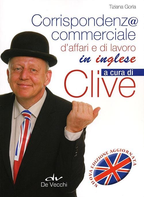 Corrispondenza commerciale, d'affari e di lavoro in inglese - Tiziana Gorla - copertina