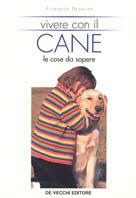 Vivere con il cane. Le cose da sapere