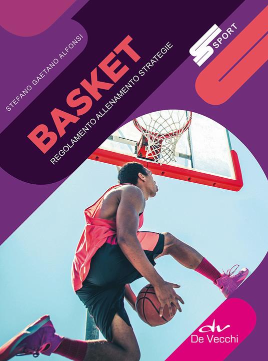 Basket. Regolamento allenamento strategie - Stefano Gaetano Alfonsi - copertina