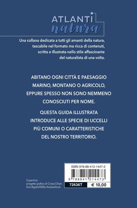 Uccelli. Ecologia e anatomia, specie più diffuse, generalità dei gruppi principali, classificazione - Luigi Cagnolaro - 2