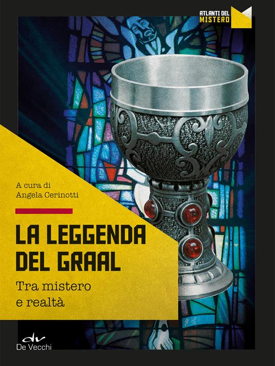 La leggenda del Graal. Tra mistero e realtà - copertina