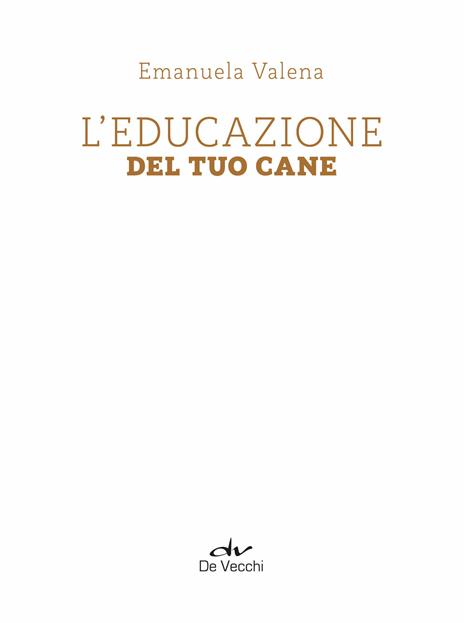 L'educazione del tuo cane - Emanuela Valena - 4