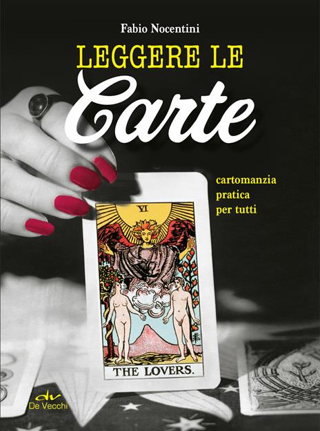 Leggere le carte. Cartomanzia pratica per tutti - Fabio Nocentini - copertina