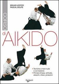 Corso di aikido - Bruno Hoffer,Pascal Doute - 5