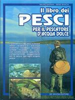 Il libro dei pesci per il pescatore d'acqua dolce