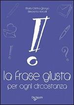 La frase giusta per ogni circostanza