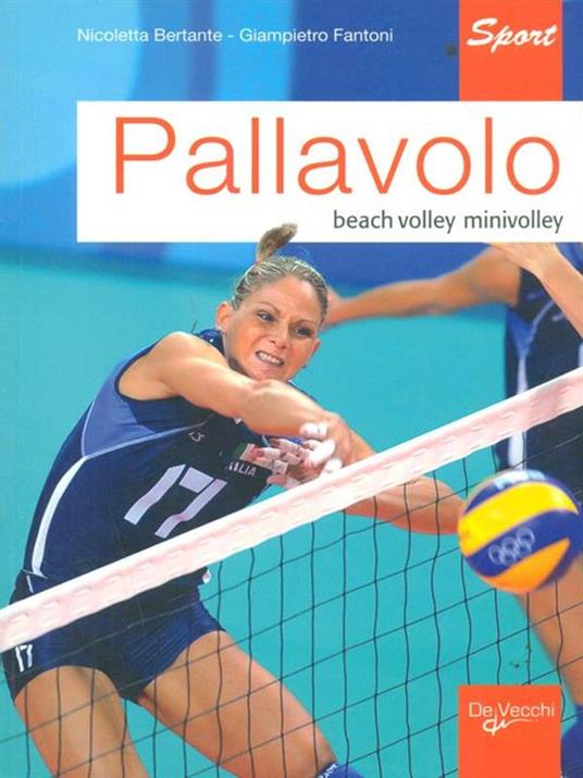 Pallavolo. Beach volley, minivolley - Nicoletta Bertante,Giampietro Fantoni - 4