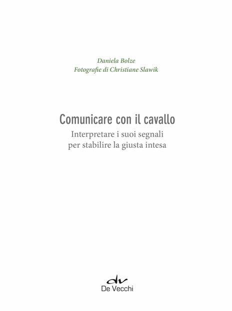 Comunicare con il cavallo. Interpretare i suoi segnali per stabilire la giusta intesa - Daniela Bolze,Christiane Slawik - 3