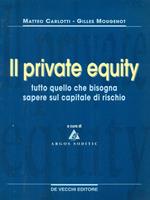 Il private equity. Tutto quello che bisogna sapere sul capitale di rischio