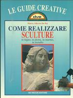 Come realizzare sculture