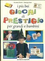 I più bei giochi di prestigio per grandi e bambini