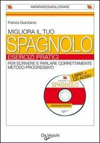 Migliora il tuo spagnolo. Esercizi pratici. Con CD Audio - Franco Quinziano - copertina