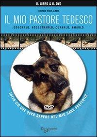 Il mio pastore tedesco. Con DVD - copertina