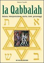 Qabbalah. Lettura, interpretazione, storia, temi, personaggi