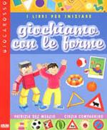 Giochiamo con le forme. I libri per iniziare